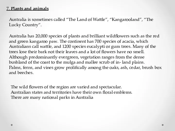 7. Plants and animals Australia is sometimes called “The Land of