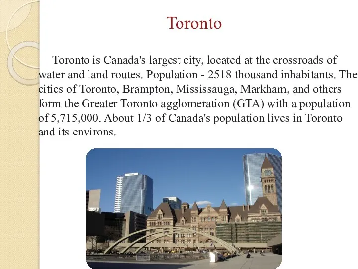 Toronto is Canada's largest city, located at the crossroads of water