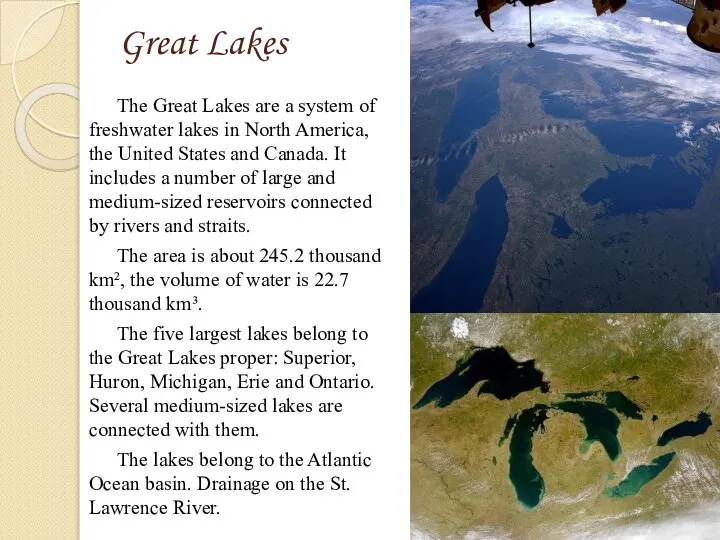 Great Lakes The Great Lakes are a system of freshwater lakes