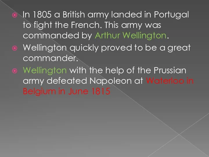 In 1805 a British army landed in Portugal to fight the