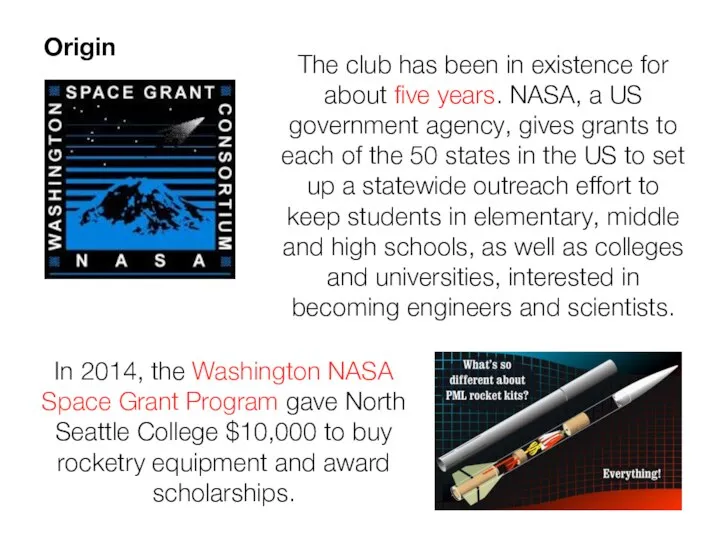 The club has been in existence for about five years. NASA,
