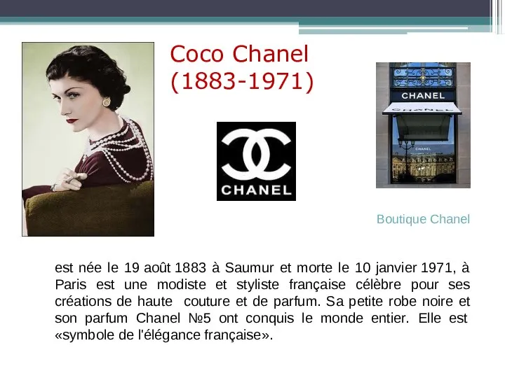 Coco Chanel (1883-1971) Boutique Chanel est née le 19 août 1883