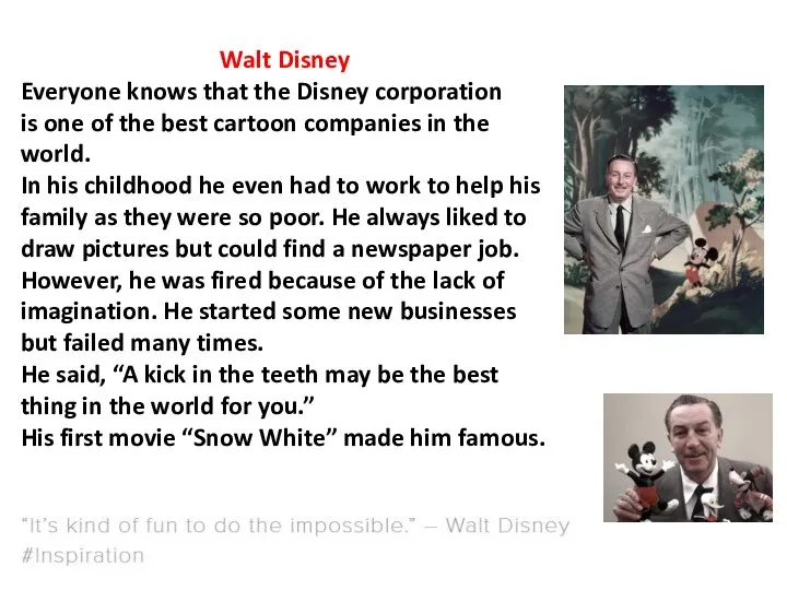 Walt Disney Everyone knows that the Disney corporation is one of