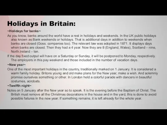 Holidays in Britain: ~Holidays for banks~ As you know, banks around