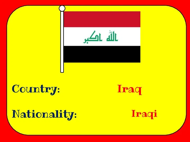 Country: Nationality: Iraq Iraqi