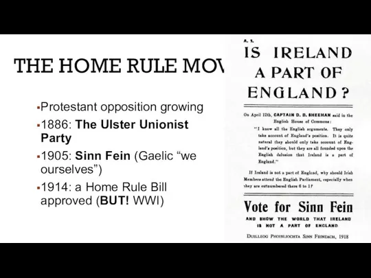THE HOME RULE MOVEMENT Protestant opposition growing 1886: The Ulster Unionist