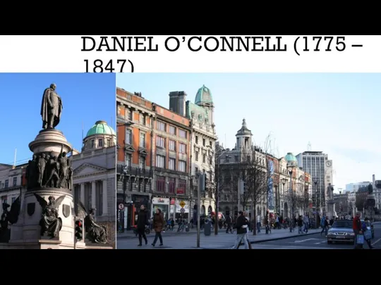 DANIEL O’CONNELL (1775 – 1847)