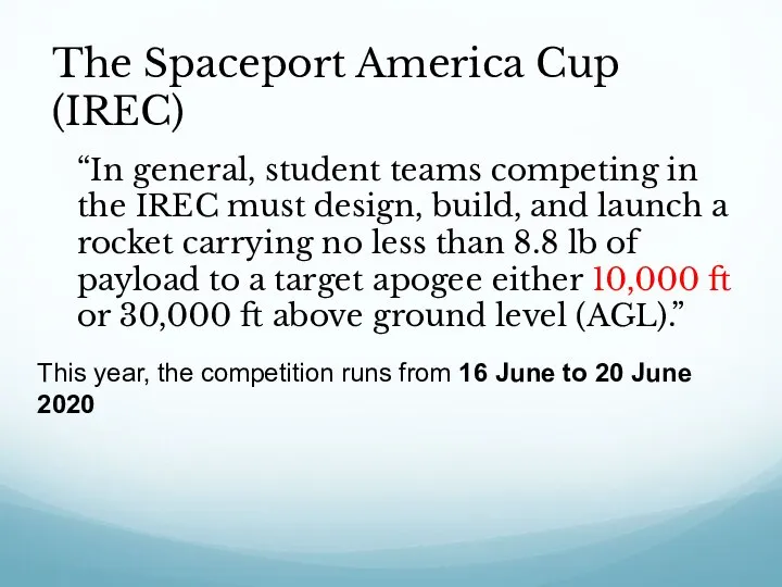 “In general, student teams competing in the IREC must design, build,