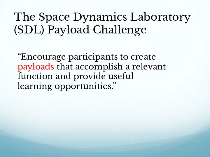 “Encourage participants to create payloads that accomplish a relevant function and
