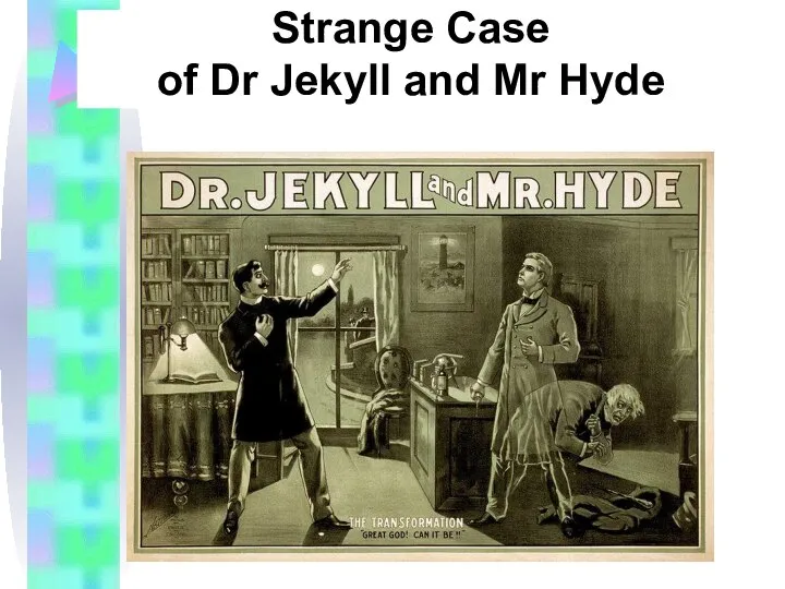 Strange Case of Dr Jekyll and Mr Hyde