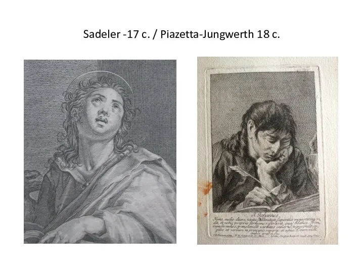 Sadeler -17 c. / Piazetta-Jungwerth 18 c.