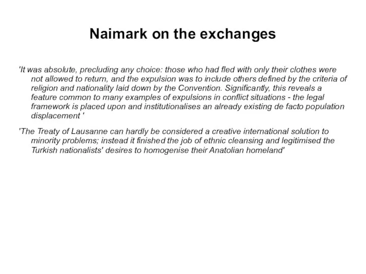 Naimark on the exchanges 'It was absolute, precluding any choice: those