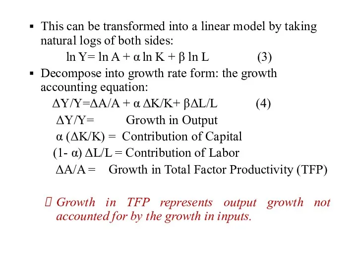 This can be transformed into a linear model by taking natural