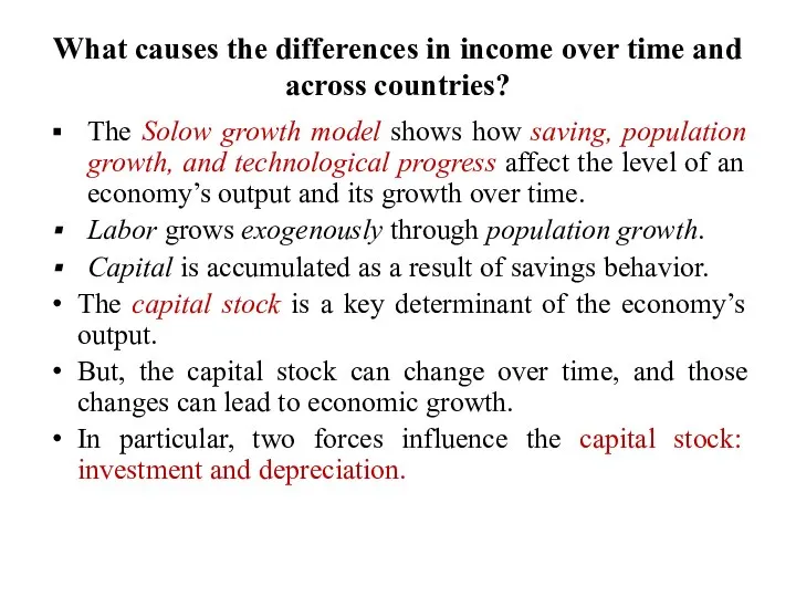 What causes the differences in income over time and across countries?