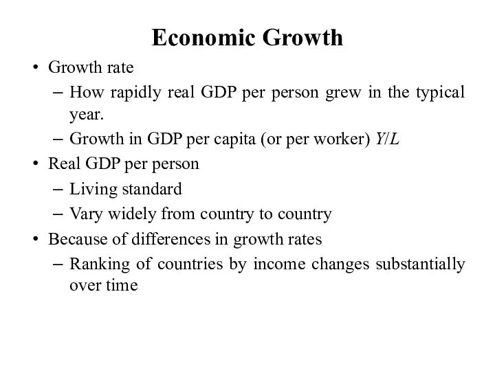 Economic Growth Growth rate How rapidly real GDP per person grew