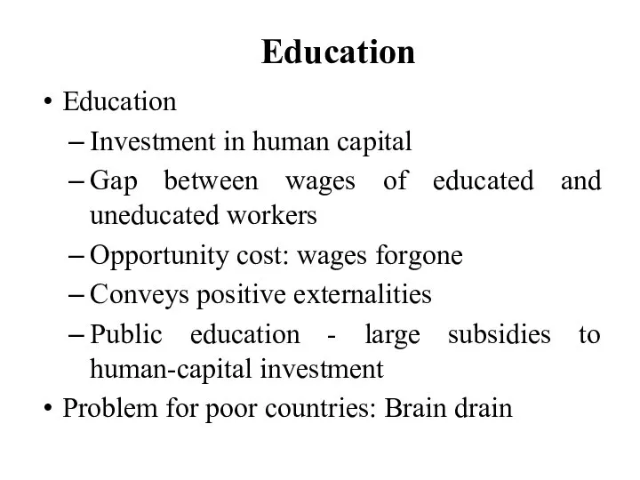 Education Education Investment in human capital Gap between wages of educated