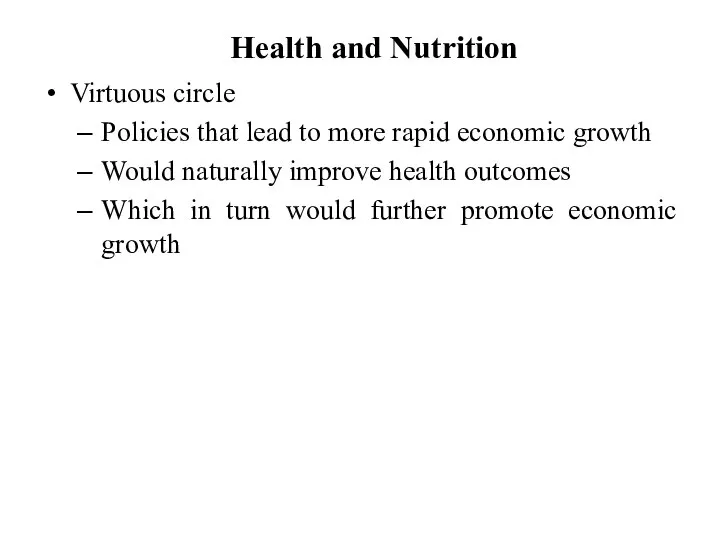 Health and Nutrition Virtuous circle Policies that lead to more rapid
