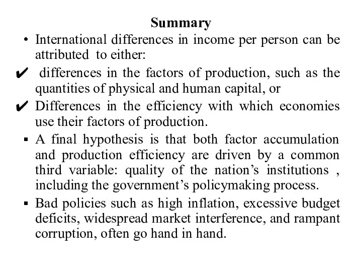 Summary International differences in income per person can be attributed to