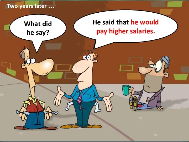 He said that … He said that he would pay higher