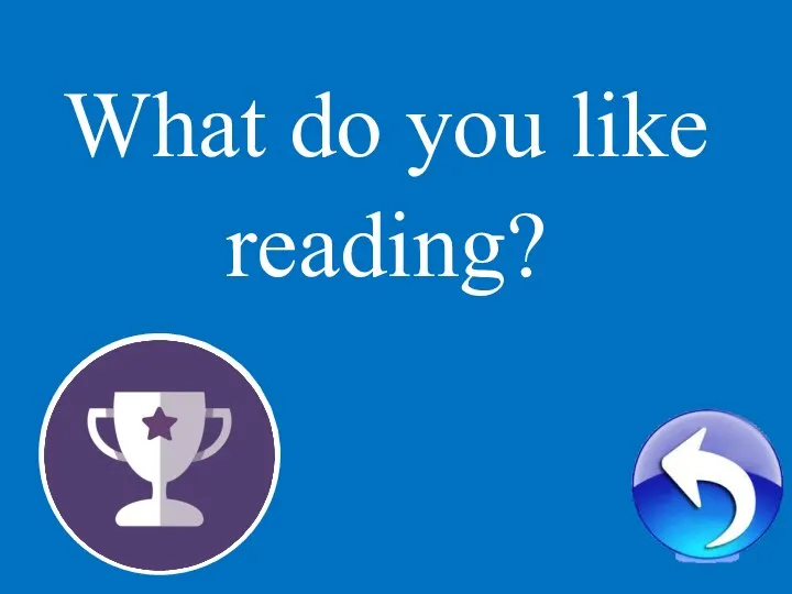 2 What do you like reading?