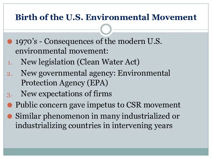 Birth of the U.S. Environmental Movement 1970’s - Consequences of the