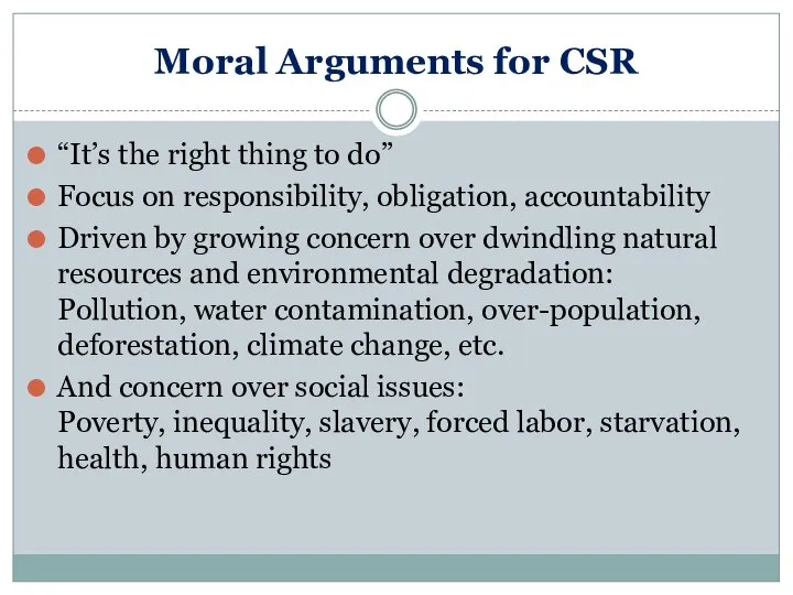 Moral Arguments for CSR “It’s the right thing to do” Focus