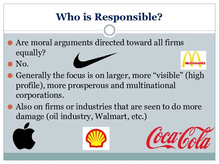 Who is Responsible? Are moral arguments directed toward all firms equally?