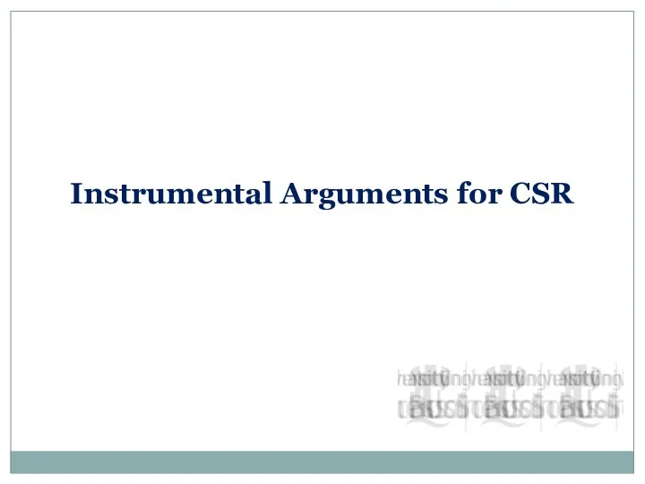 Instrumental Arguments for CSR