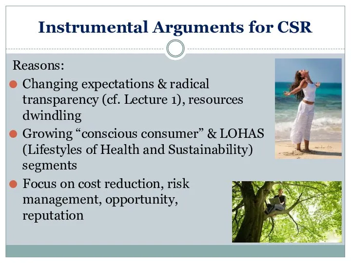 Instrumental Arguments for CSR Reasons: Changing expectations & radical transparency (cf.