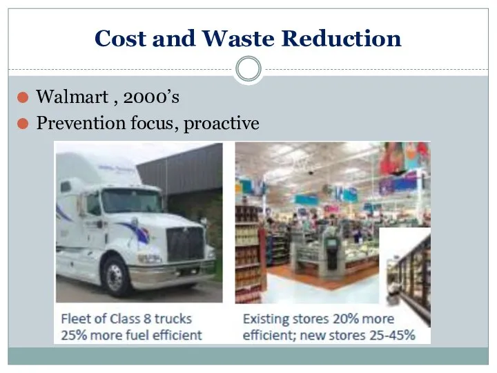 Walmart , 2000’s Prevention focus, proactive Cost and Waste Reduction