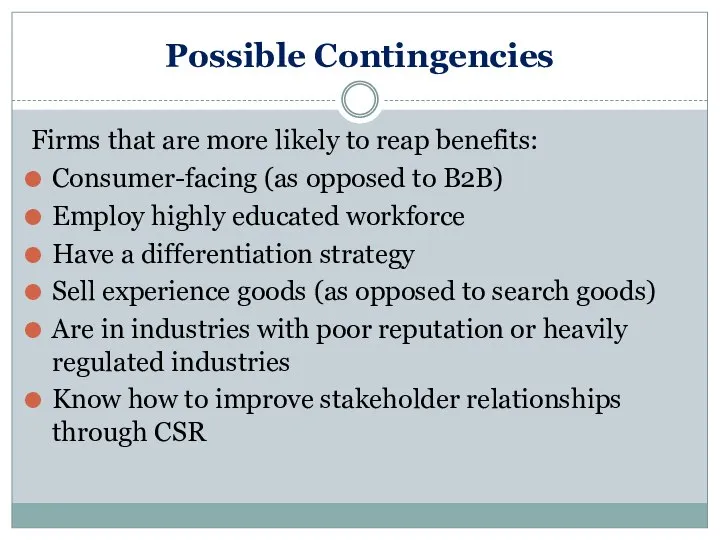 Possible Contingencies Firms that are more likely to reap benefits: Consumer-facing