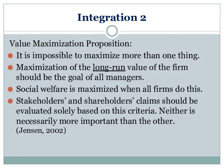 Integration 2 Value Maximization Proposition: It is impossible to maximize more