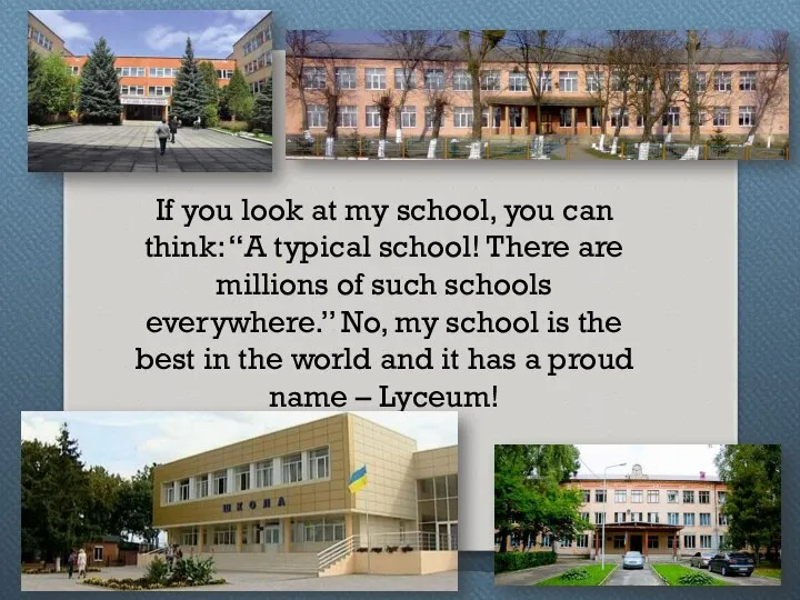 If you look at my school, you can think: “A typical