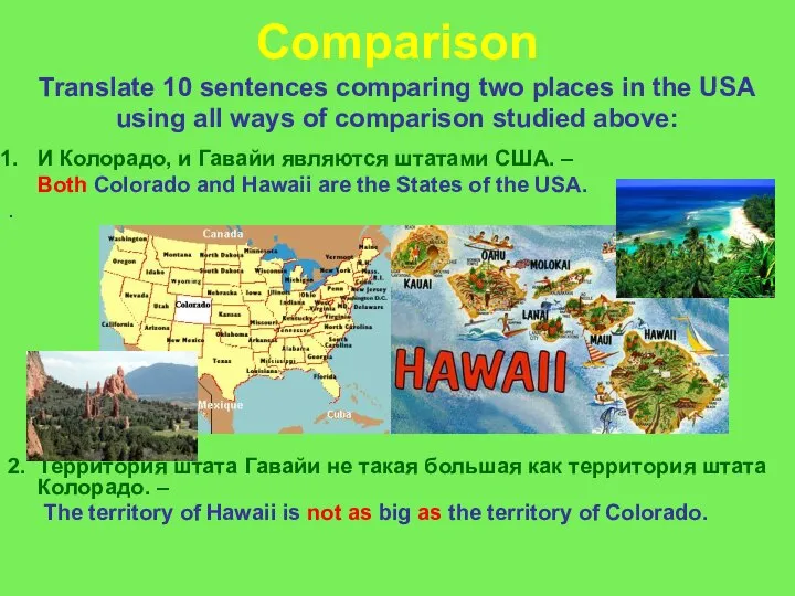 Comparison Translate 10 sentences comparing two places in the USA using