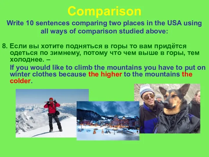 Comparison Write 10 sentences comparing two places in the USA using