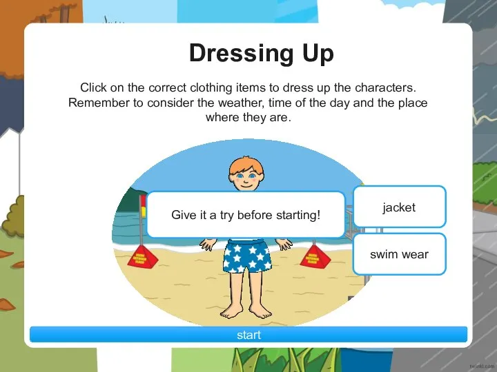 Dressing Up Click on the correct clothing items to dress up