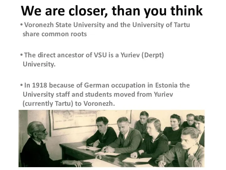 Voronezh State University and the University of Tartu share common roots