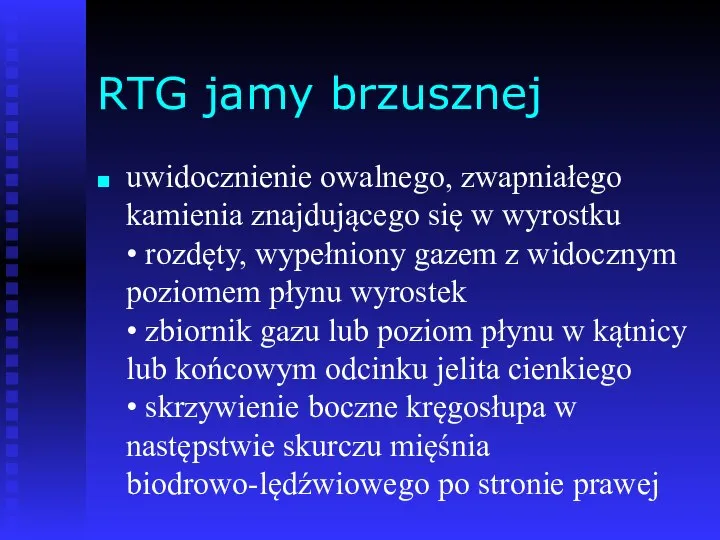 RTG jamy brzusznej uwidocznienie owalnego, zwapniałego kamienia znajdującego się w wyrostku