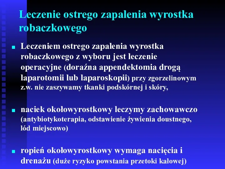 Leczenie ostrego zapalenia wyrostka robaczkowego Leczeniem ostrego zapalenia wyrostka robaczkowego z