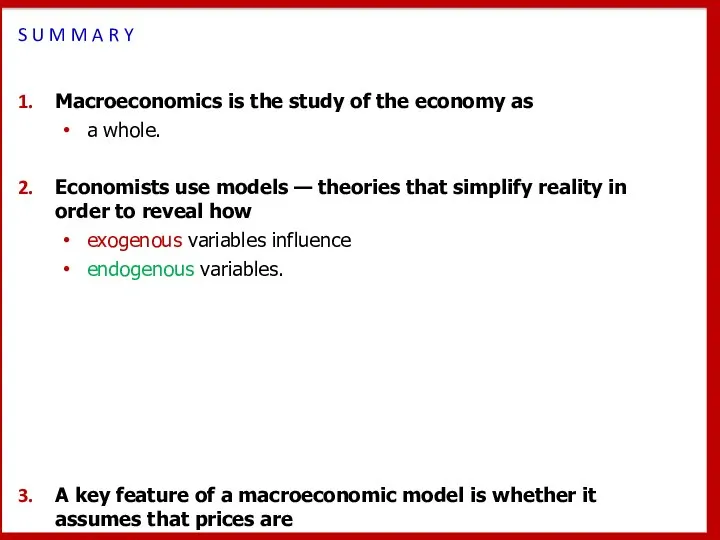 S U M M A R Y Macroeconomics is the study