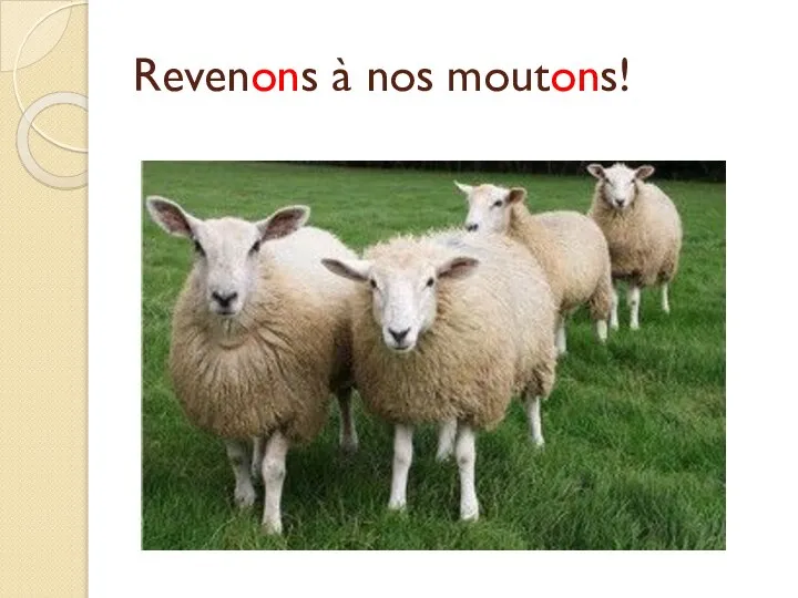 Revenons à nos moutons!