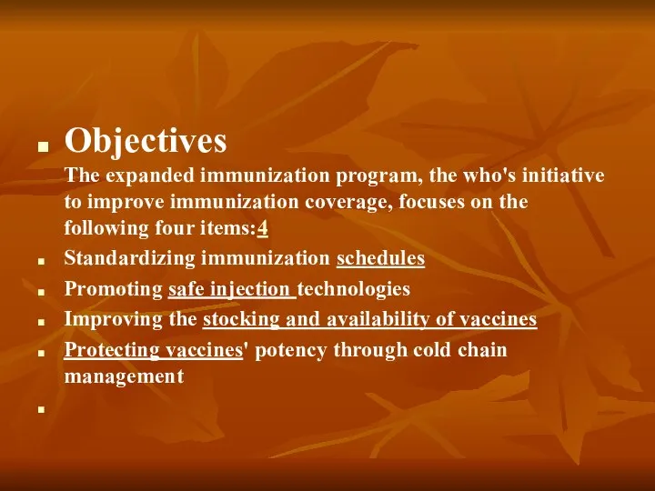 Objectives The expanded immunization program, the who's initiative to improve immunization