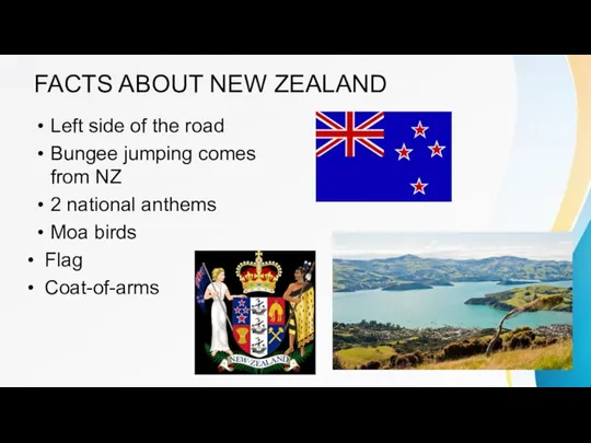 FACTS ABOUT NEW ZEALAND Left side of the road Bungee jumping