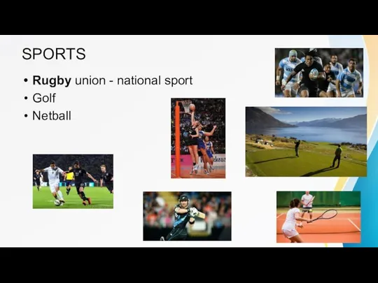 SPORTS Rugby union - national sport Golf Netball