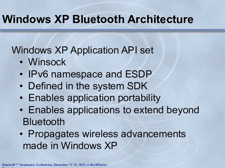 Windows XP Bluetooth Architecture Windows XP Application API set Winsock IPv6