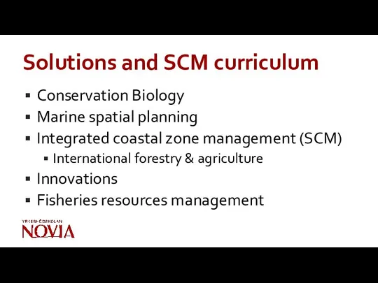 Solutions and SCM curriculum Conservation Biology Marine spatial planning Integrated coastal