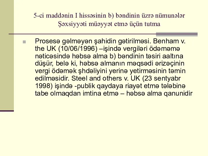 5-ci maddənin I hissəsinin b) bəndinin üzrə nümunələr Şəxsiyyəti müəyyət etmə