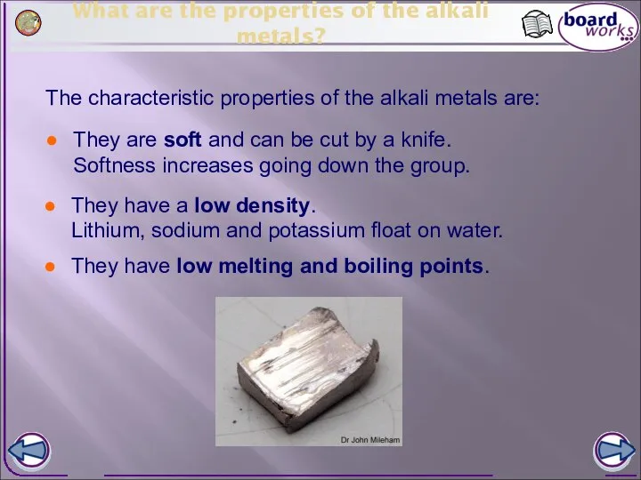 What are the properties of the alkali metals? The characteristic properties