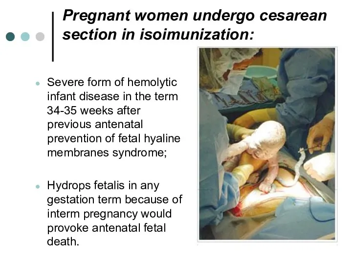 Pregnant women undergo cesarean section in isoimunization: Severe form of hemolytic