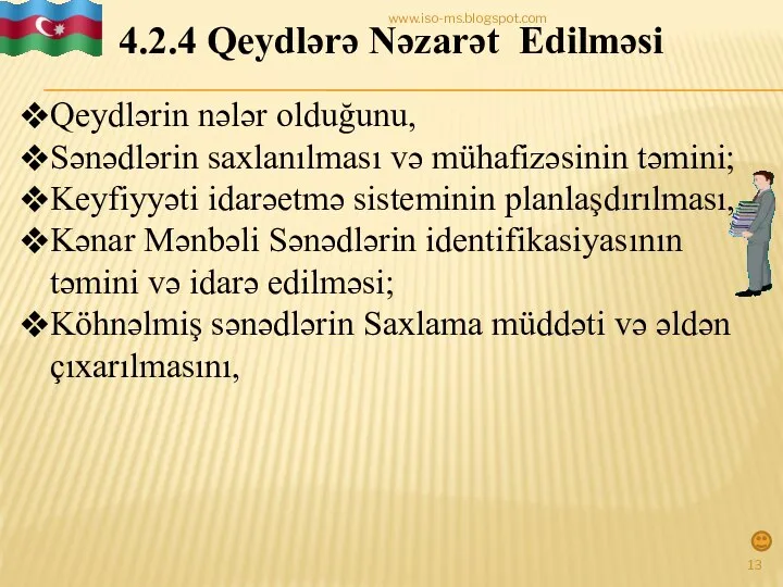 Qeydlərin nələr olduğunu, Sənədlərin saxlanılması və mühafizəsinin təmini; Keyfiyyəti idarəetmə sisteminin